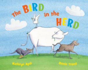 The Bird In The Herd by Kathryn Apel