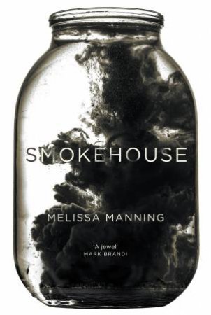 Smokehouse by Melissa Manning