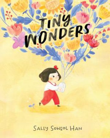 Tiny Wonders by Sally Soweol Han