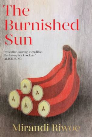 The Burnished Sun by Mirandi Riwoe