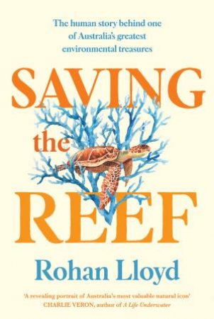 Saving The Reef by Rohan Lloyd