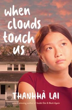 When Clouds Touch Us by Thanhha Lai