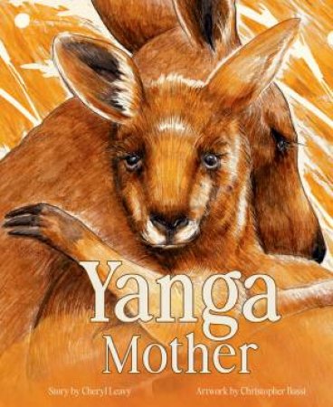 Yanga Mother by Cheryl Leavy & Christopher Bassi