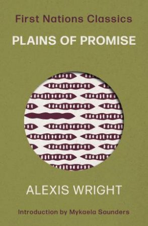 Plains of Promise by Alexis Wright & Mykaela Saunders