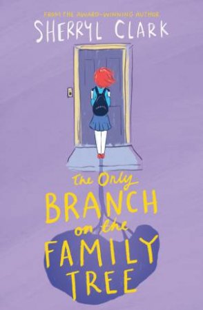 The Only Branch on the Family Tree by Sherryl Clark & Astred Hicks