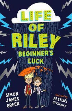 Life Of Riley: Beginner's Luck by Simon James Green