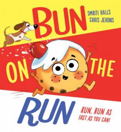 Bun on the Run by Smriti Halls & Chris Jevons