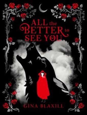 All The Better To See You by Gina Blaxill