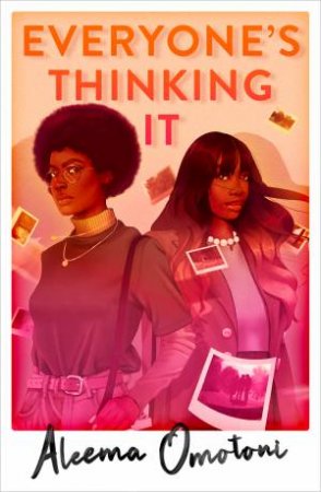 Everyone's Thinking It by Aleema Omotoni