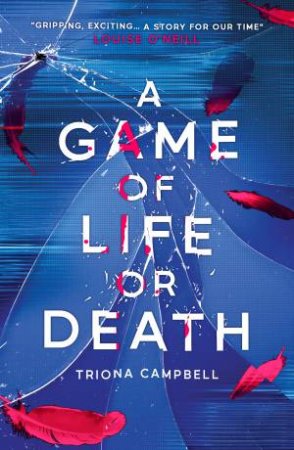 A Game Of Life Or Death by Triona Campbell