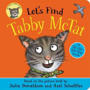 Let's Find Tabby McTat by Julia Donaldson & Axel Scheffler