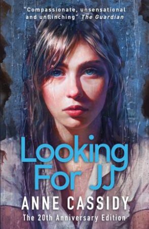 Looking for JJ (The 20th Anniversary Edition) by Anne Cassidy