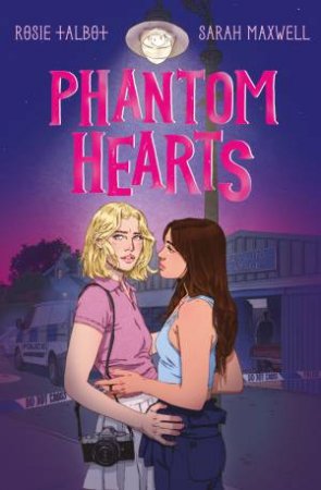 Phantom Hearts by Rosie Talbot & Sarah Maxwell