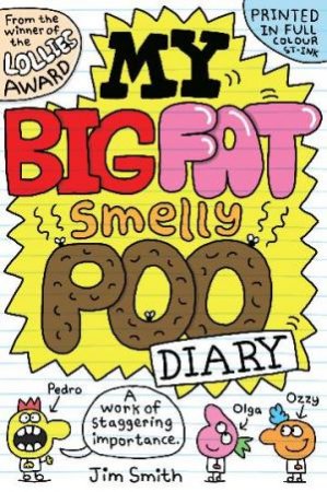 My Big Fat Smelly Poo Diary by Jim Smith