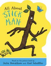 All About Stick Man Shaped Board Book