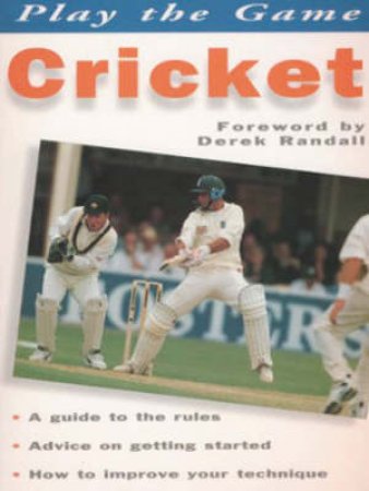 Play The Game: Cricket by Ian Morrison