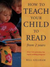 How To Teach Your Child To Read