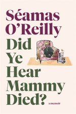 Did Ye Hear Mammy Died