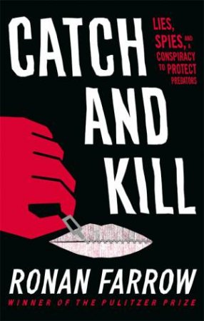 Catch And Kill by Ronan Farrow