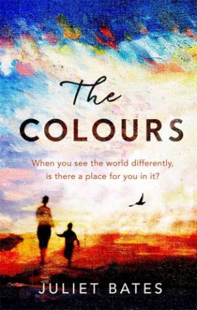 The Colours by Juliet Bates