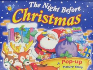 Night Before Christmas: A Pop-Up Picture Story by Various