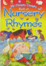 My Humpty Dumpty Book Of Nursery Rhymes