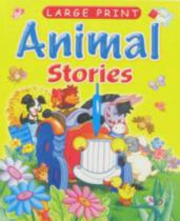 Large Print: Animal Stories by Various