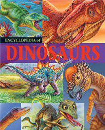 Encyclopedia Of Dinosaurs by Various