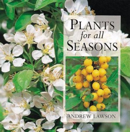 Plants for All Seasons by Various