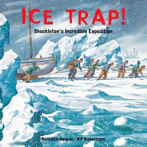 Ice Trap! by Meredith Hooper & M. P. Robertson