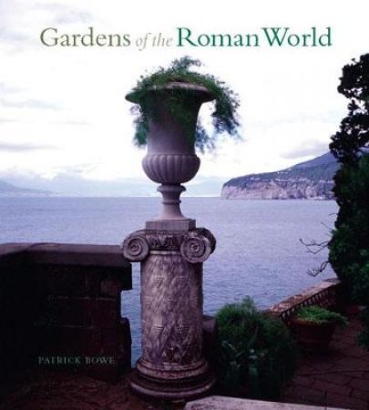 Gardens of the Roman World by Various