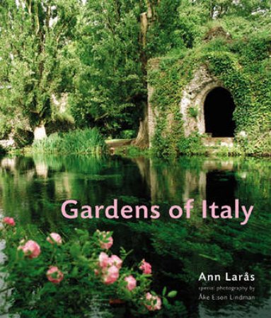 Gardens of Italy by Ann Laras