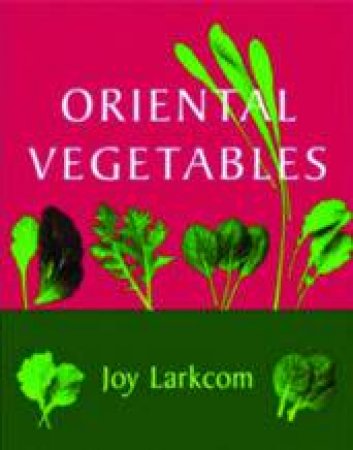 Oriental Vegetables by Joy Larcom