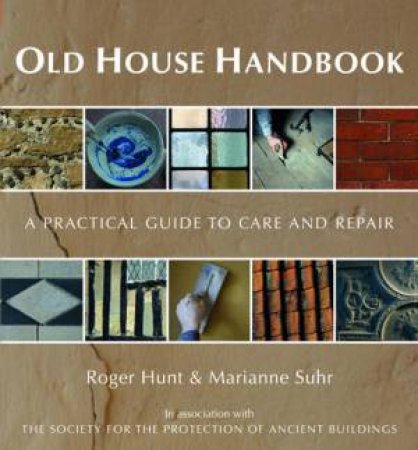 Old House Handbook by Roger Hunt & Marianne  Suhr