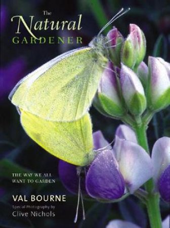 The Natural Gardener by Val Bourne