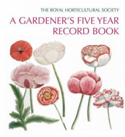 RHS A Gardeners Five Year Record Book by Various