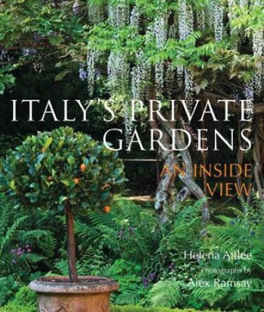 Italys Private Gardens by Various