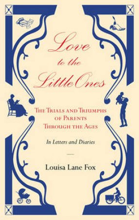 Love to the Little Ones by Louisa Lane Fox