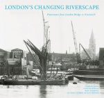 Londons Changing Riverscape