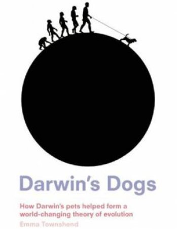 Darwin's Dogs by Emma Townshend