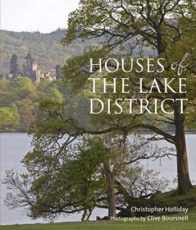 Houses of the Lake District by Christopher Holliday