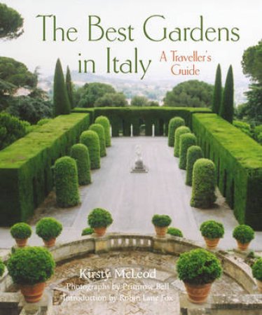 The Best Gardens in Italy by Kristy McLeod