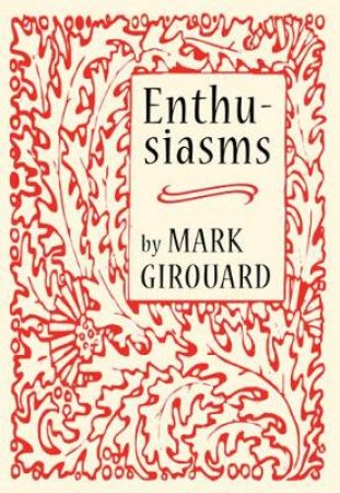 Enthusiasms by Mark Girouard