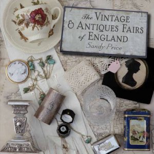 Vintage and Antiques Fairs of England by Sandy Price