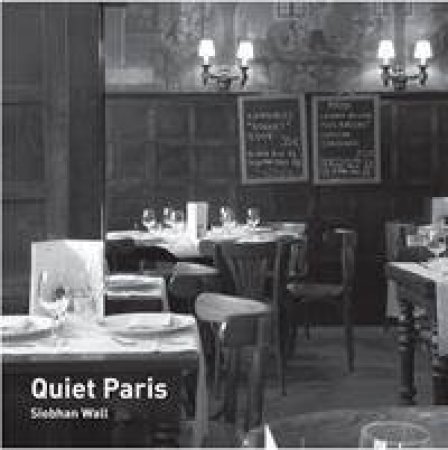 Quiet Paris by Siobhan Wall