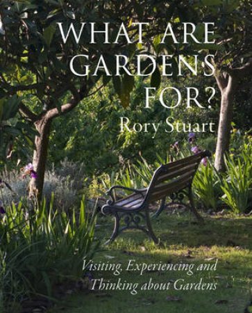 What Are Gardens For? by Various