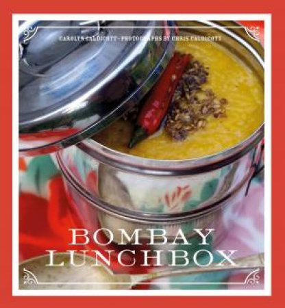 Bombay Lunchbox by Carolyn Caldicott