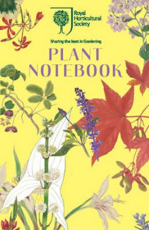 RHS Plant Notebook (Yellow) by Royal Horticultural Society