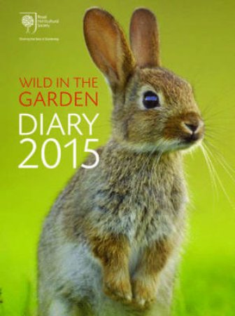 RHS Wild in the Garden Diary 2015 by Various