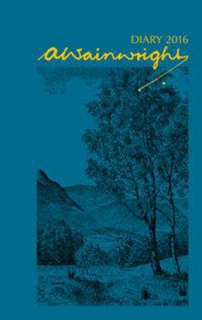 A. Wainwright Diary 2016 by Alfred Wainwright